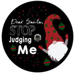 Dear Santa Stop Judging Me Spare Tire Cover