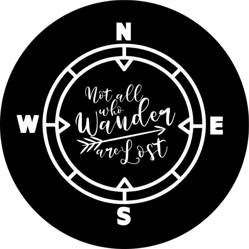 Not All Who Wander Are Lost Compass